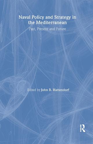 Naval Policy and Strategy in the Mediterranean