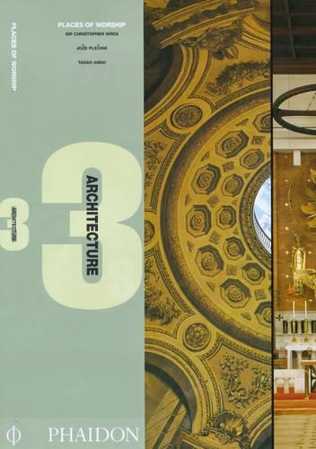 Places of Worship by Sir Christopher Wren, Joze Plecnik and Tadao Ando