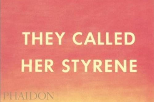 They Called Her Styrene, Etc.