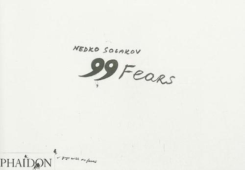 Nedko Solakov; 99 Fears