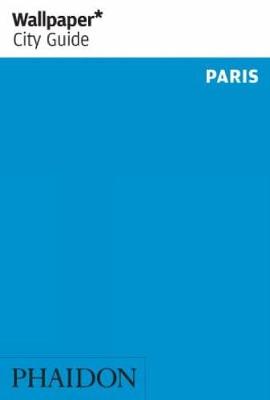 Wallpaper* City Guide Paris 2011