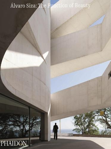 Alvaro Siza; The Function of Beauty