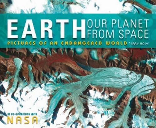 Earth, Our Planet from Space