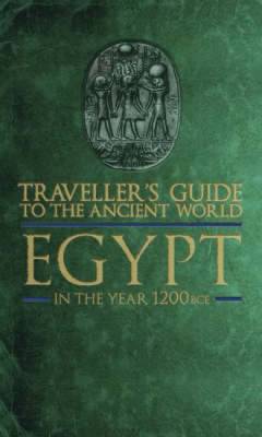 Traveller's Guide to the Ancient World: Egypt