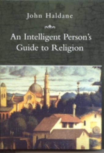 An Intelligent Person's Guide to Religion