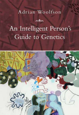 An Intelligent Person's Guide to Genetics