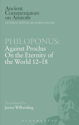 Philoponus "Against Proclus on the Eternity of the World 2-18"
