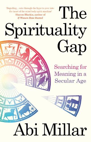 The Spirituality Gap by Abi Millar