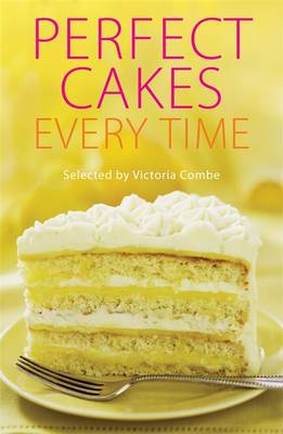 Perfect Cakes Every Time