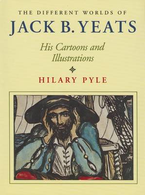 The Different Worlds of Jack B. Yeats