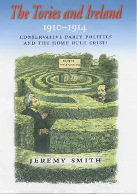 The Tories and Ireland, 1910-1914
