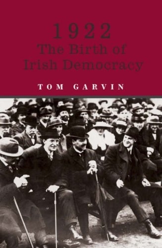 1922: The Birth of Irish Democracy