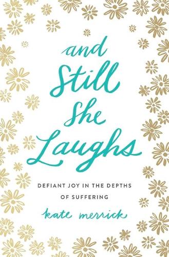 And Still She Laughs