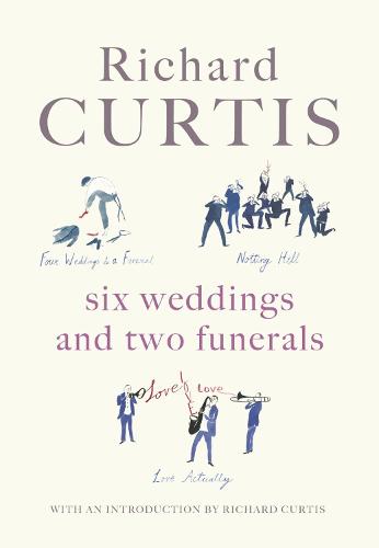 Six Weddings and Two Funerals