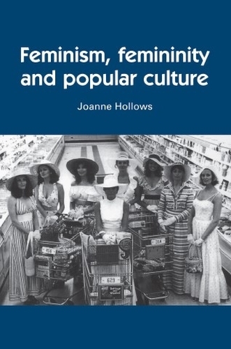 Feminism, Femininity and Popular Culture