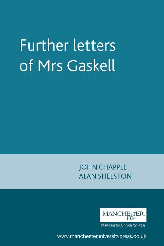 Further letters of Mrs Gaskell