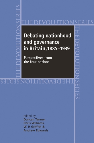 Debating nationhood and governance in Britain, 1885–1939