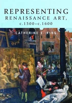 Representing Renaissance Art, C.1500-C.1600