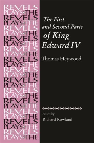 The First and Second Parts of King Edward Iv