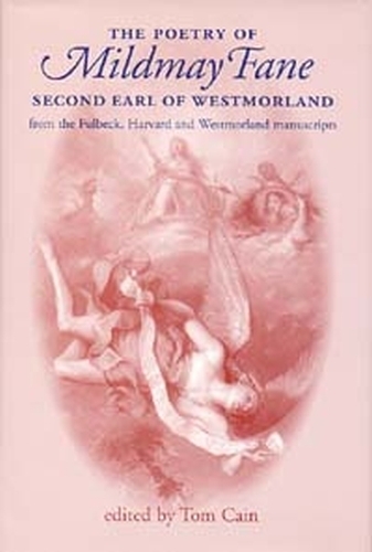 The Poetry of Mildmay Fane, Second Earl of Westmorland