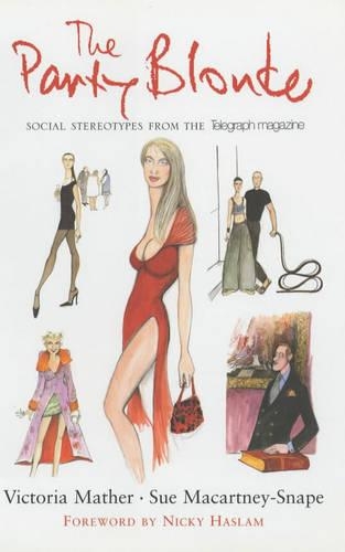 The Party Blonde and Other Social Stereotypes from the "Telegraph Magazine"