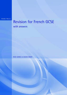 Revision for French GCSE: With Answers