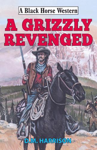 A Grizzly Revenged