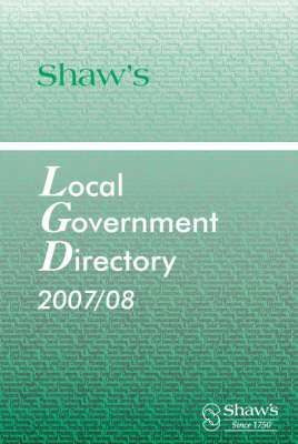 Shaw's Local Government Directory 2007/08