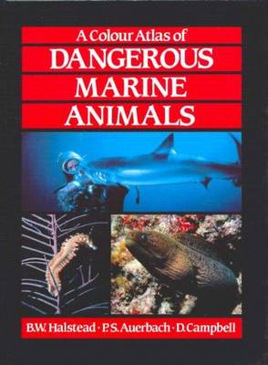A Colour Atlas of Dangerous Marine Animals