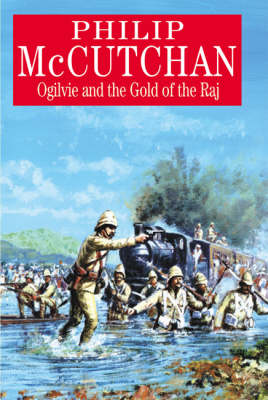 Ogilvie and the Gold of the Raj