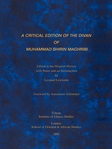 A Critical Edition of the Divan of Muhammad Shirin Maghribi