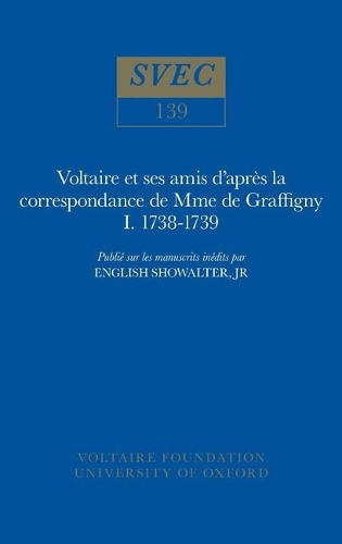 Voltaire et ses amis d'après la correspondance de Mme de Graffigny