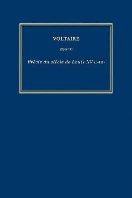 Œuvres complètes de Voltaire (Complete Works of Voltaire) Précis du siècle de Louis XV (3 vol)