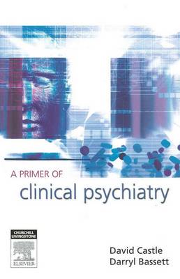 A Primer of Clinical Psychiatry