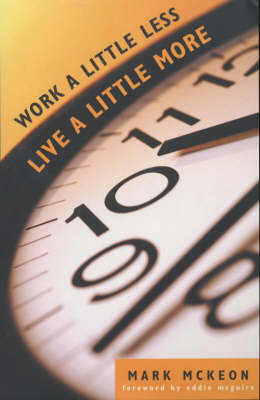 Work a Little Less, Live a Little More