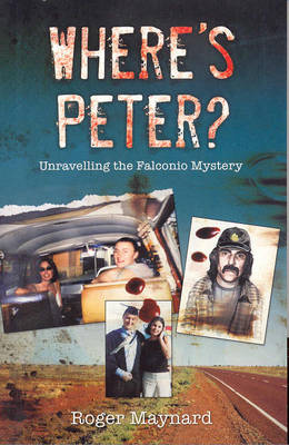 Where's Peter? Unraveling The Falconio Mystery