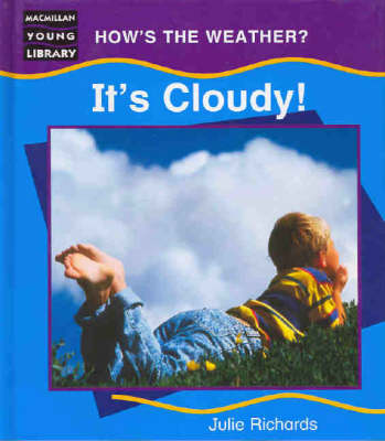 Hows the Weather Its Cloudy Macmillan Library
