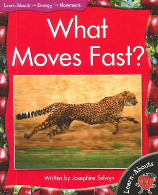 What Moves Fast?