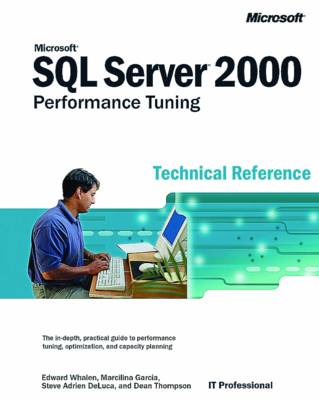 Microsoft SQL Server 2000 Performance Tuning Technical Reference
