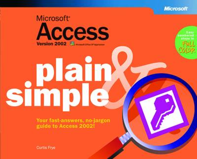 Microsoft Access Version 2002 Plain and Simple