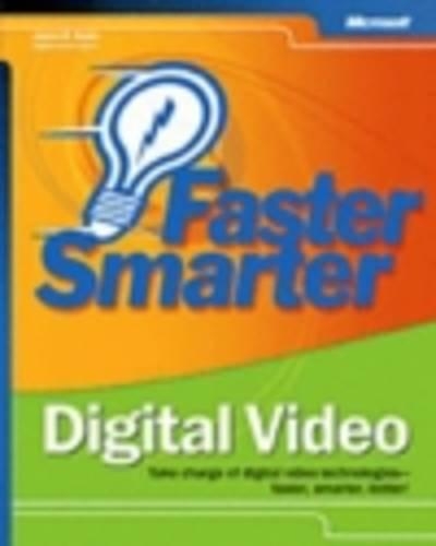 Faster Smarter Digital Video