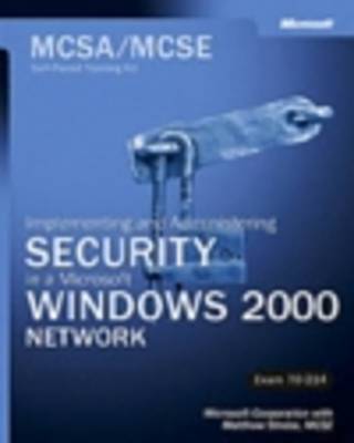 Implementing and Administering Security in a Microsoft Windows 2000 Network
