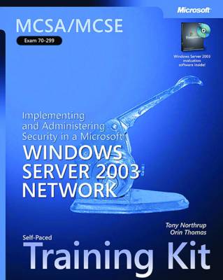 Implementing and Administering Security in a Microsoft Windows Server 2003 Network