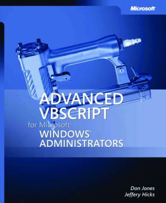 Advanced VBScript for Microsoft Windows Administrators