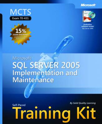 Microsoft SQL Server 2005 Implementation and Maintenance