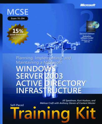 Planning, Implementing, and Maintaining a Microsoft Windows Server 2003 Active Directory Infrastructure