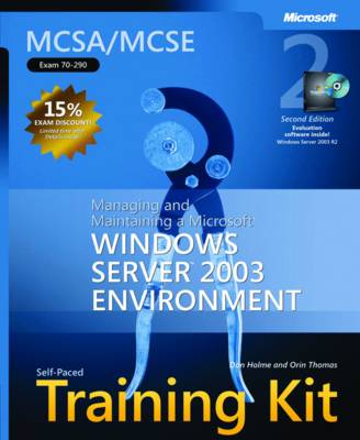 Managing and Maintaining a Microsoft Windows Server" 2003 Environment