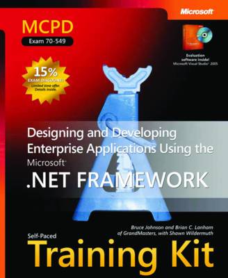 Designing and Developing Enterprise Applications Using the Microsoft .NET Framework