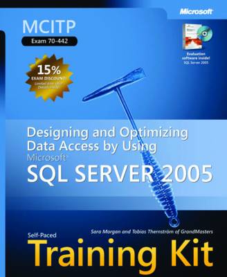 Designing and Optimizing Data Access by Using Microsoft SQL Server" 2005