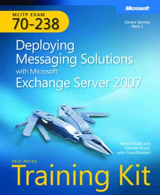 Deploying Messaging Solutions with Microsoft Exchange Server 2007